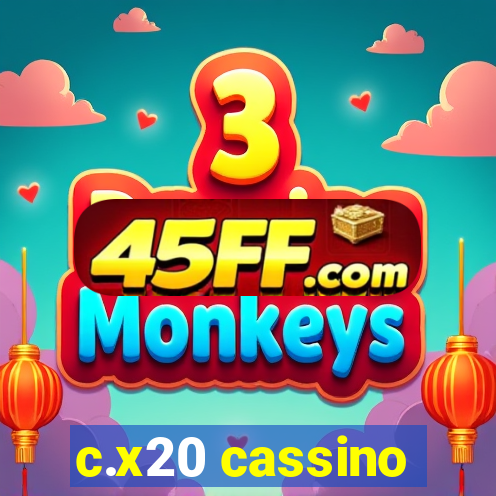 c.x20 cassino
